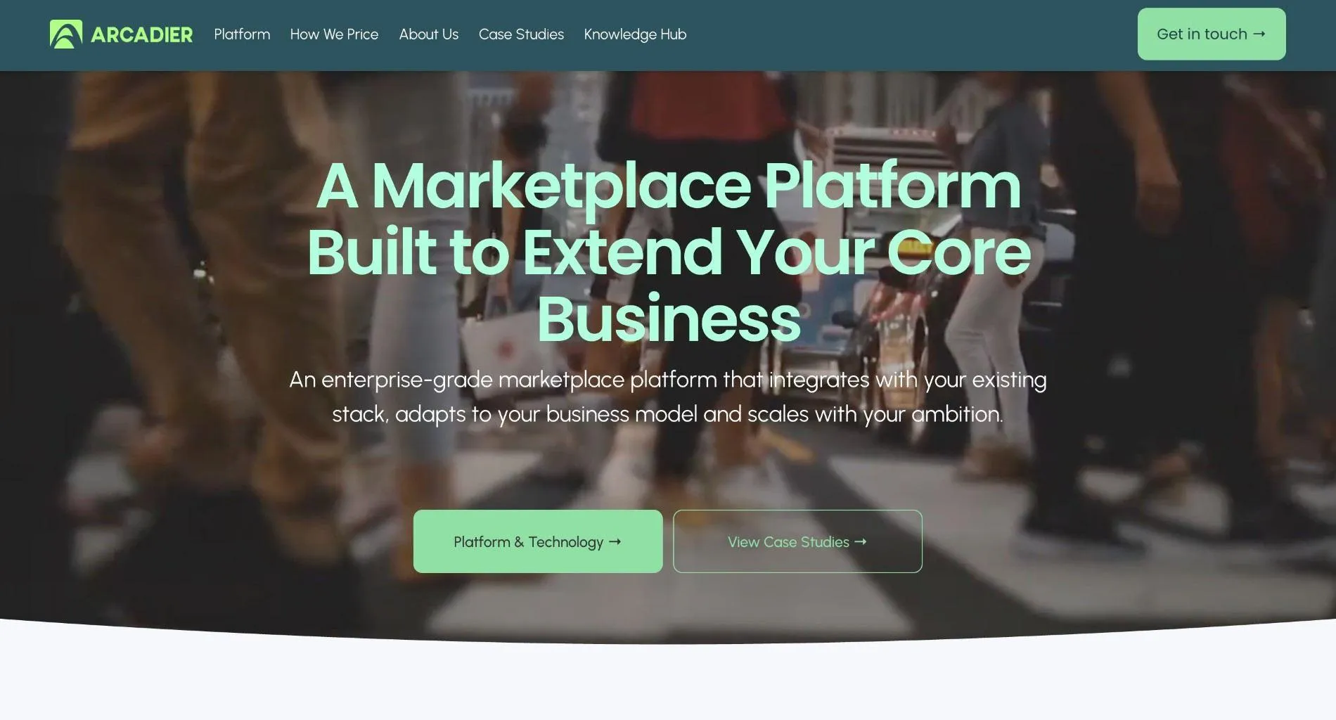 Arcadier homepage with the headline 'A Marketplace Platform Built to Extend Your Core Business' over a blurred street crowd, with Platform & Technology and View Case Studies buttons