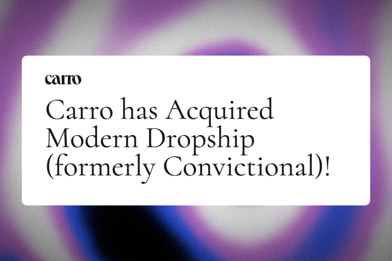 Carro has Acquired Modern Dropship (formerly Convictional)!