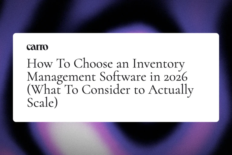 How To Choose an Inventory Management Software in 2026 (What To Consider to Actually Scale)
