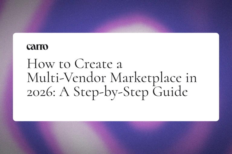 How to Create a Multi-Vendor Marketplace in 2026: A Step-by-Step Guide