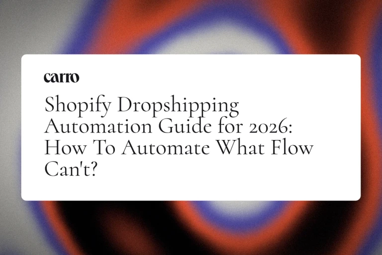 Shopify Dropshipping Automation Guide for 2026: How To Automate What Flow Can't?